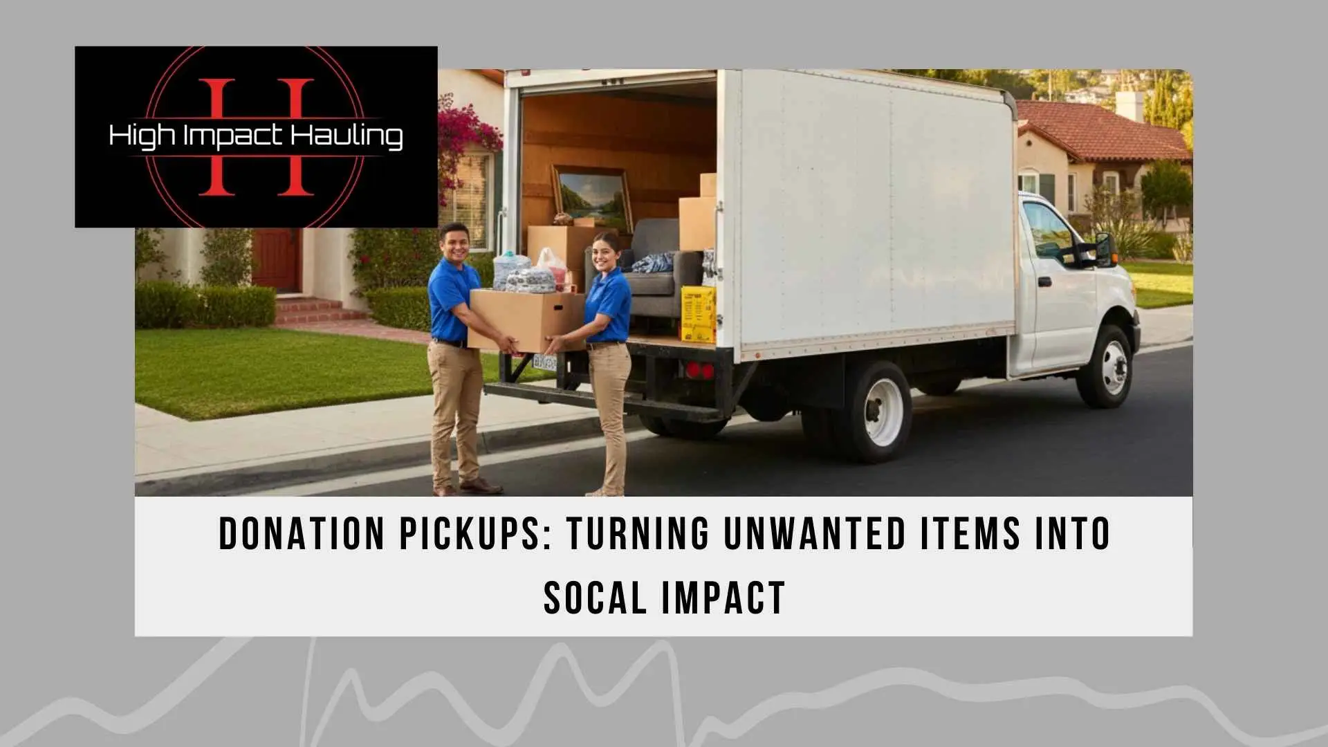 Donation Pickups Turning Unwanted Items into SoCal Impact