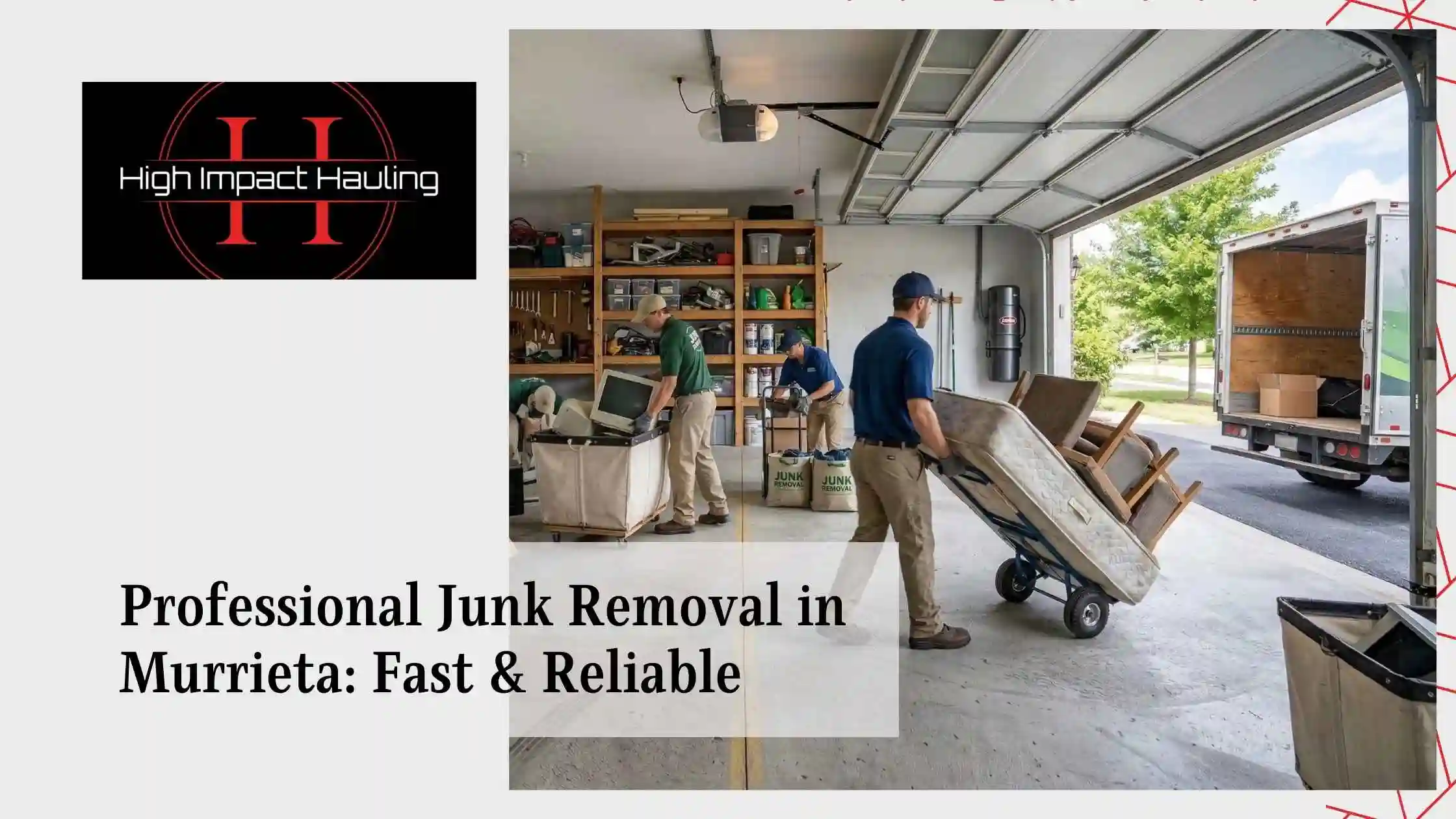 Professional Junk Removal in Murrieta Fast & Reliable
