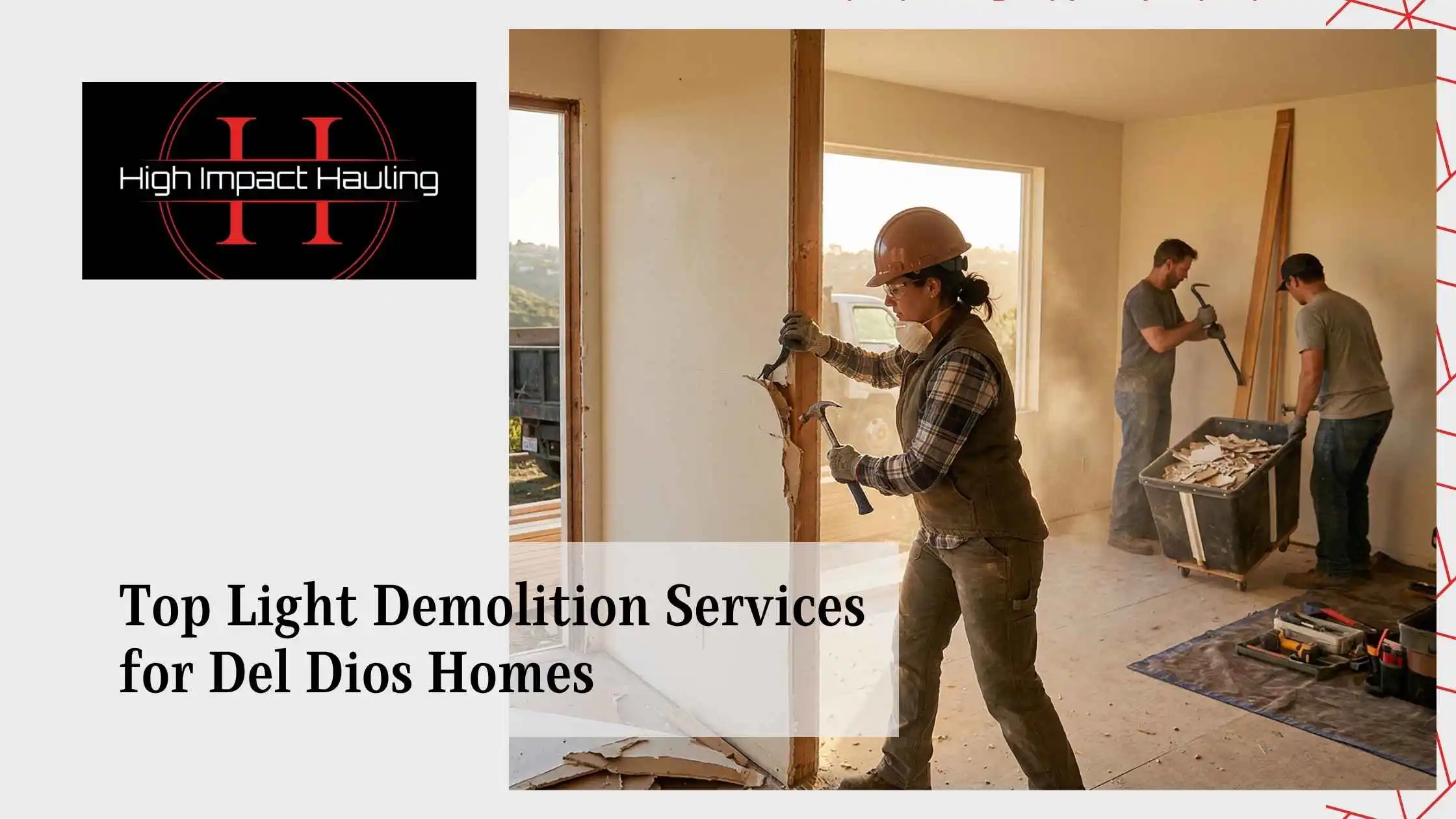 Top Light Demolition Services for Del Dios Homes