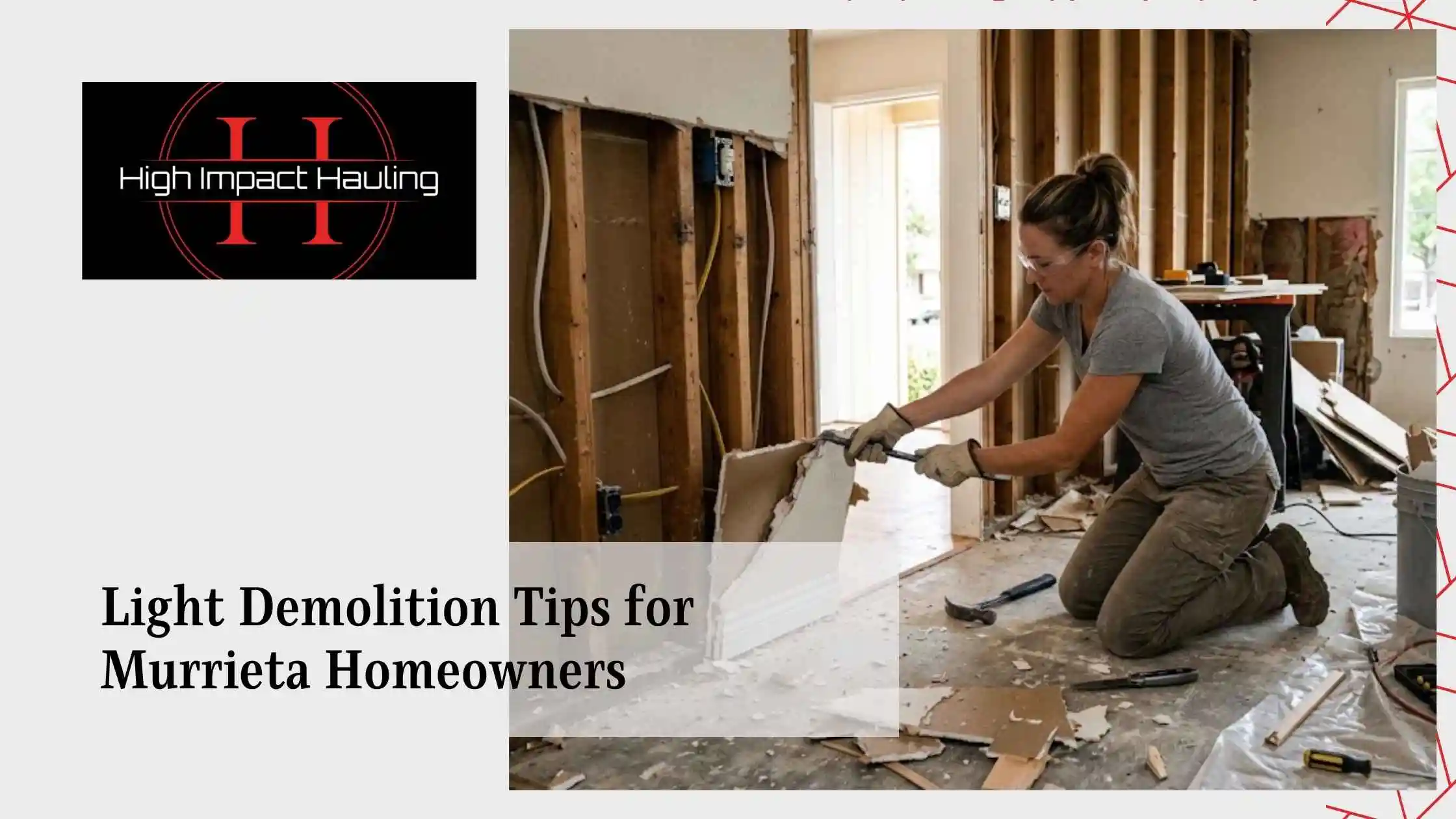 Light Demolition Tips for Murrieta Homeowners