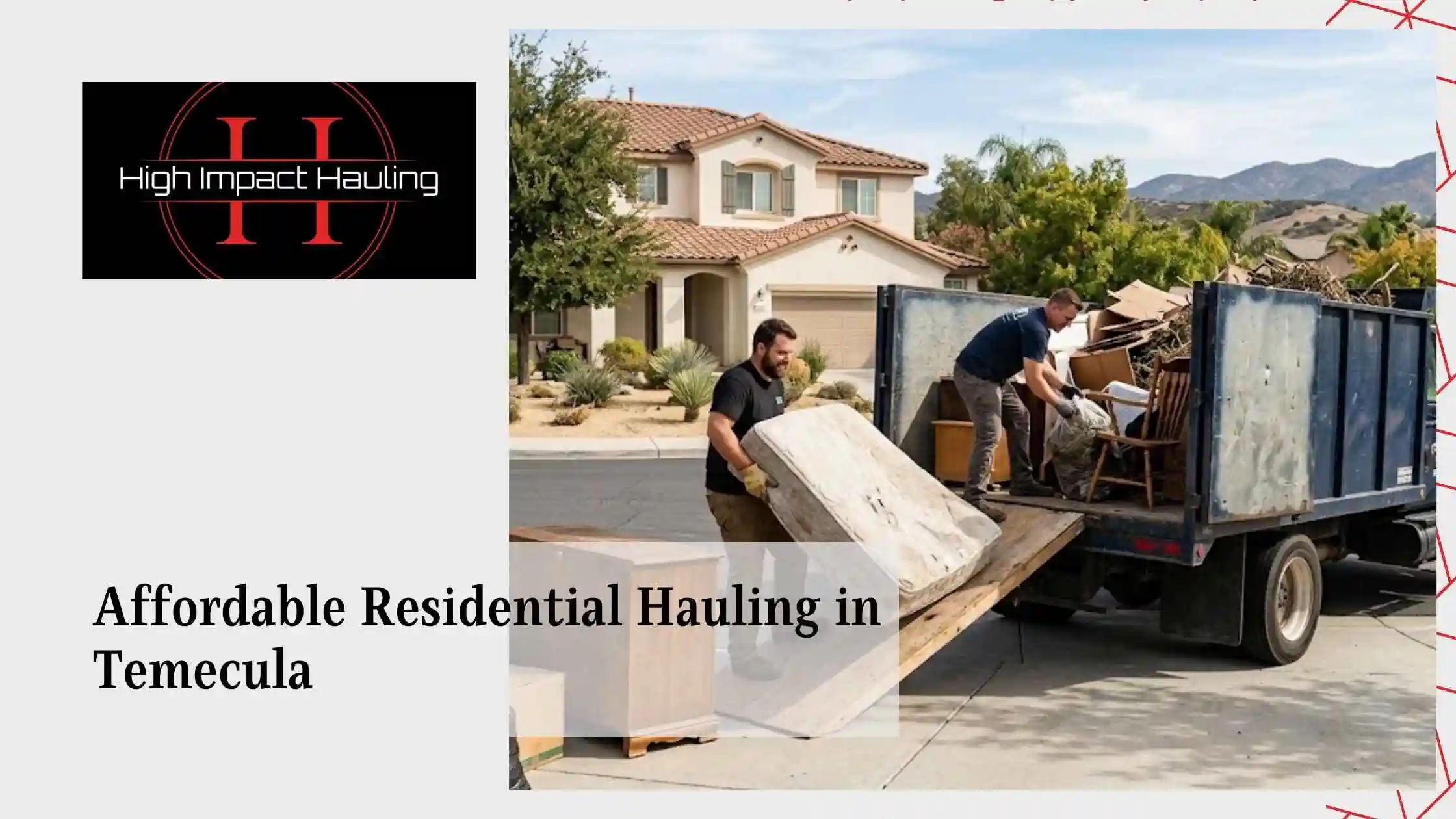 Affordable Residential Hauling in Temecula