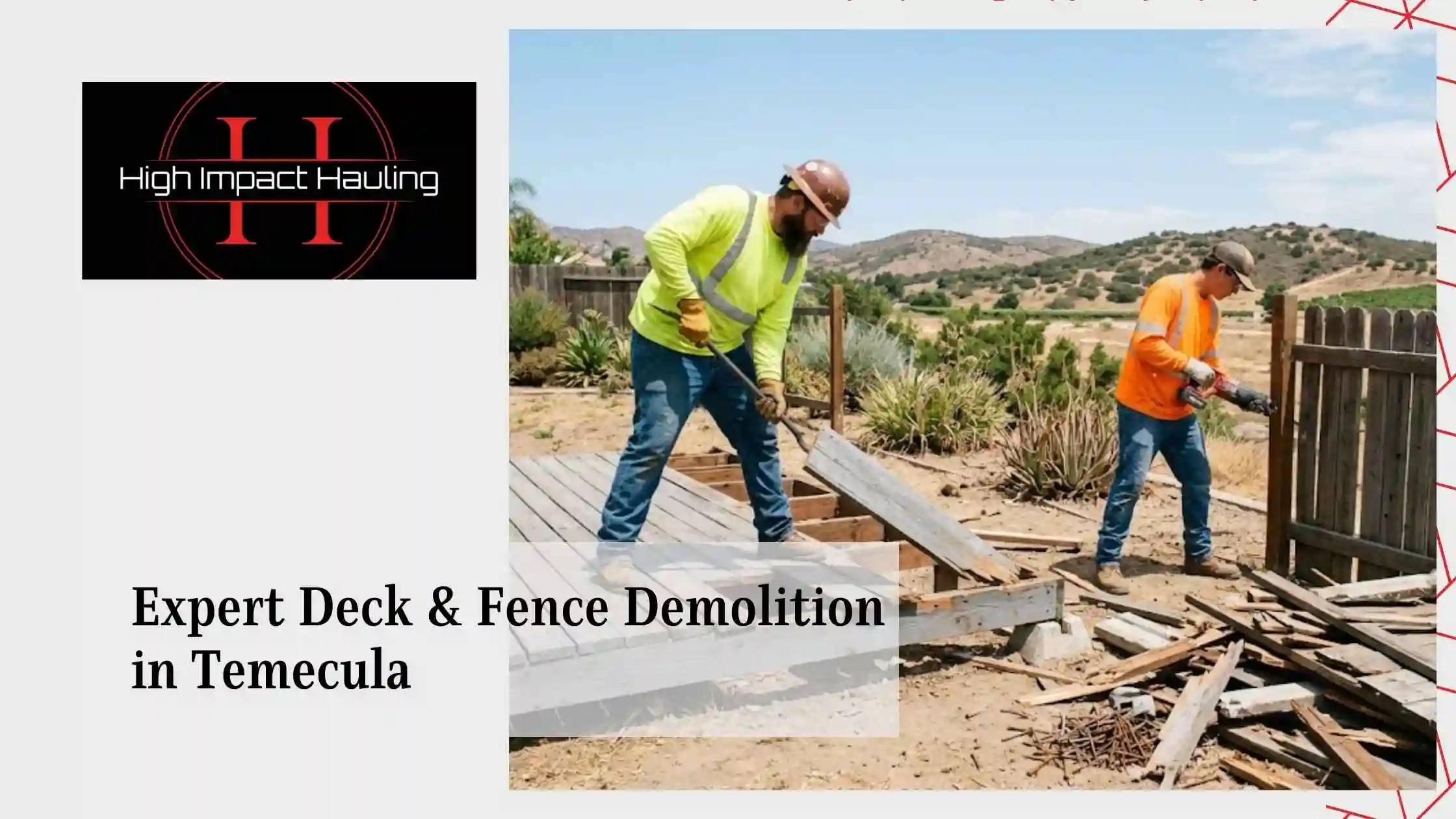 Expert Deck & Fence Demolition in Temecula
