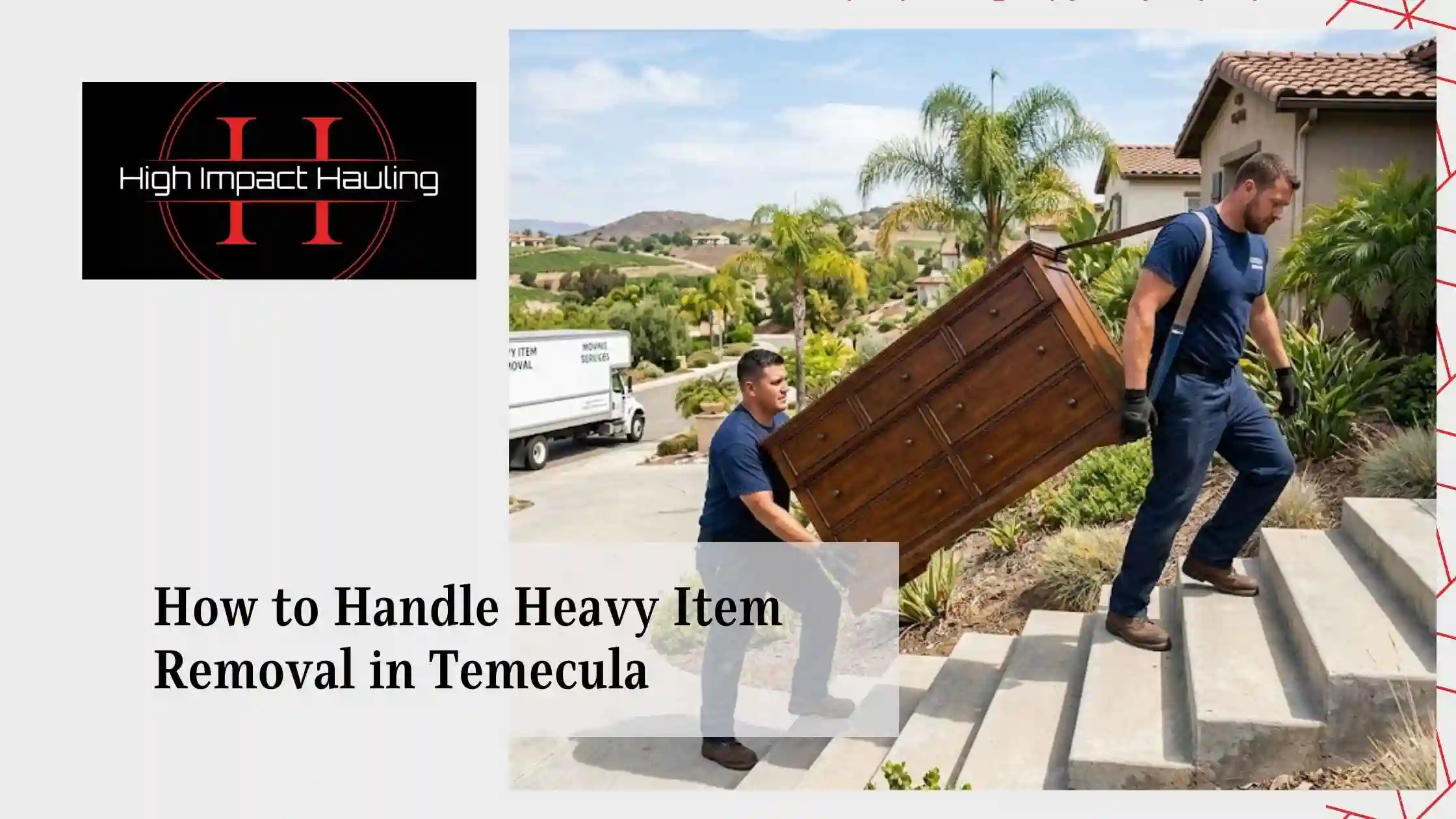 How to Handle Heavy Item Removal in Temecula