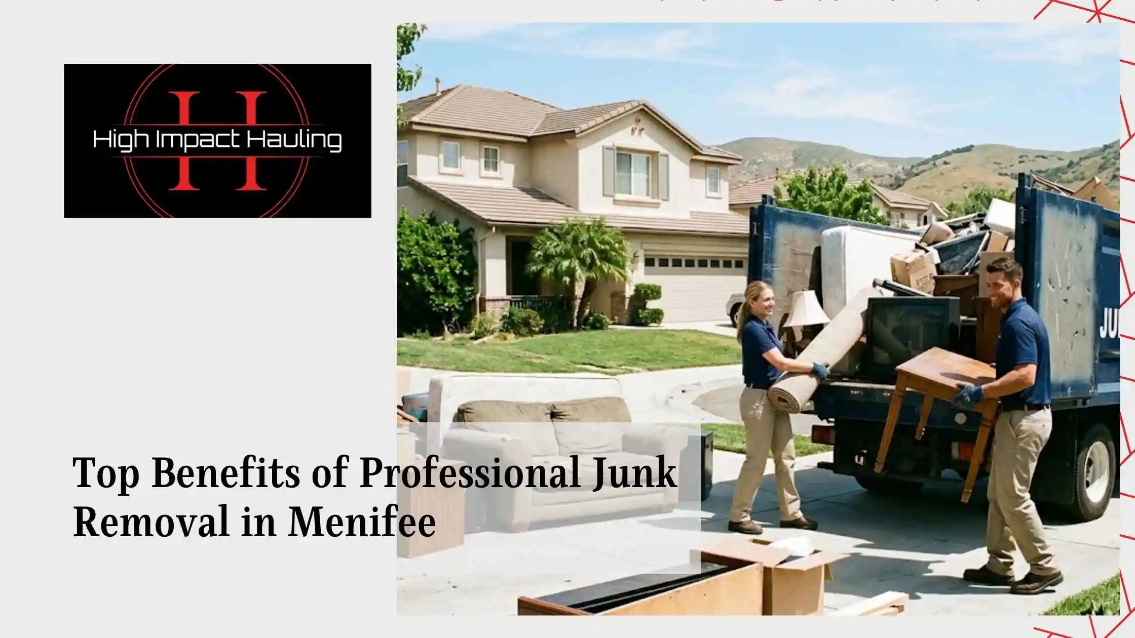 Top Benefits of Professional Junk Removal in Menifee