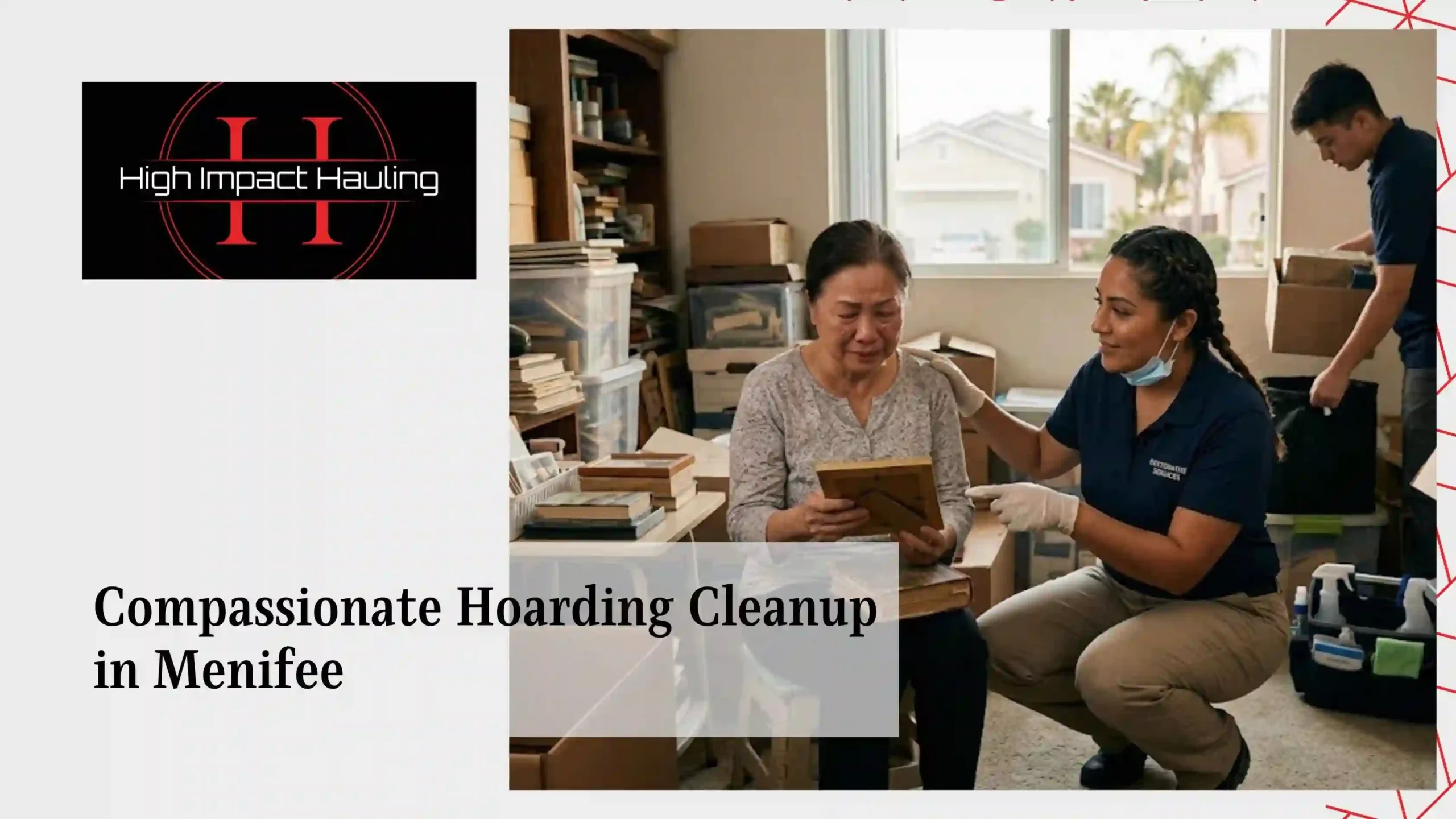 Compassionate Hoarding Cleanup in Menifee